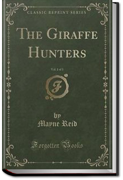 The Giraffe Hunters | Mayne Reid